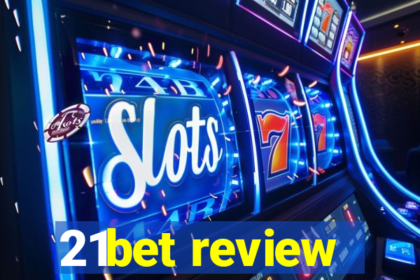 21bet review